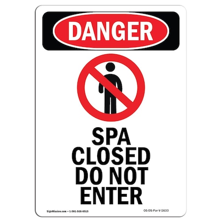Signmission Safety Sign, OSHA Danger, 18" Height, Aluminum, Spa Closed Do Not Enter, Portrait OS-DS-A-1218-V-1633